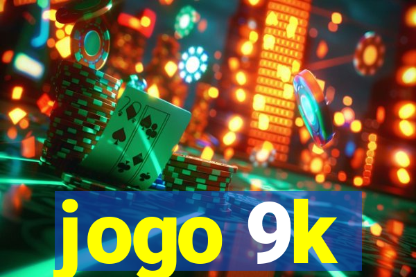 jogo 9k